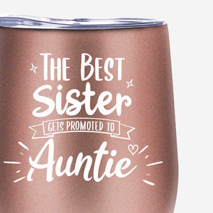 The Best Sister Gets Promoted to Auntie Tumbler - New Aunt Gifts