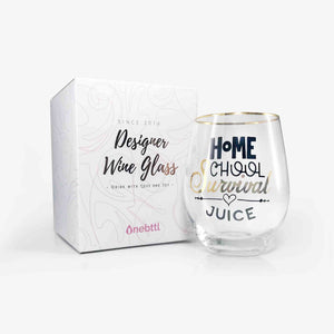 Quarantine Gag Gifts Wine Glass - Home School Survival Juice