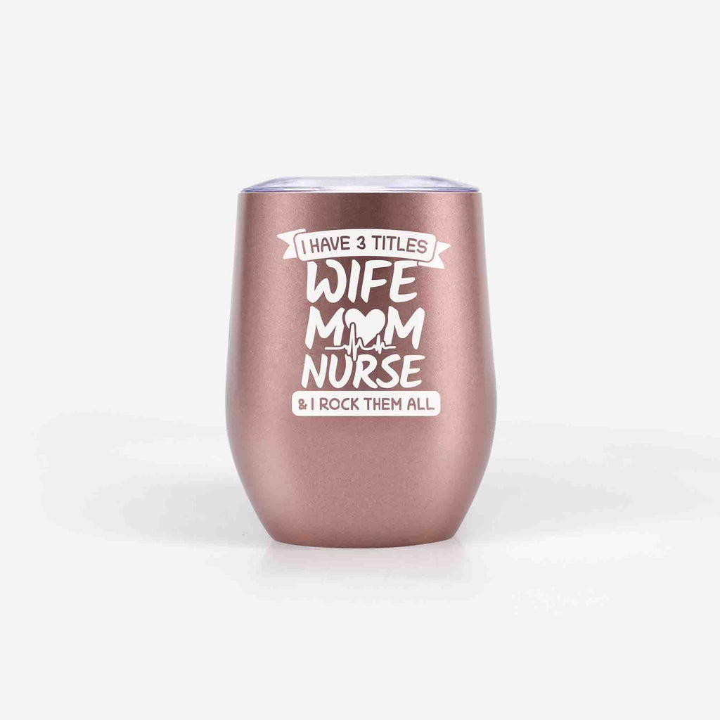 Nurse Mom Tumblers (Rose Gold)
