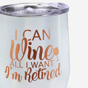 Retirement Tumbler for Wine Lovers (White)