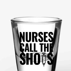 Safety First Drink With A Nurse Shot Glass (1): Shot Glasses