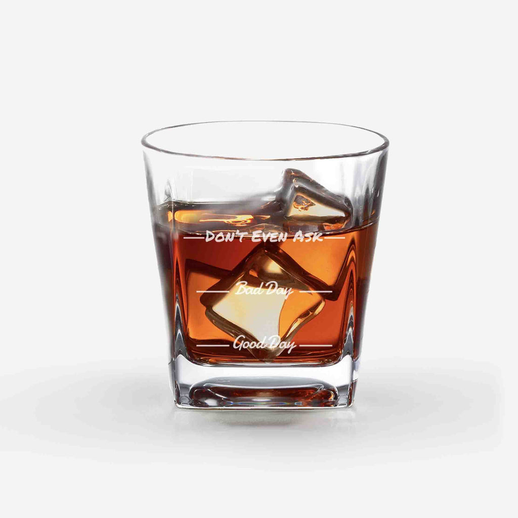 Good Day Bad Day Whiskey Glass
